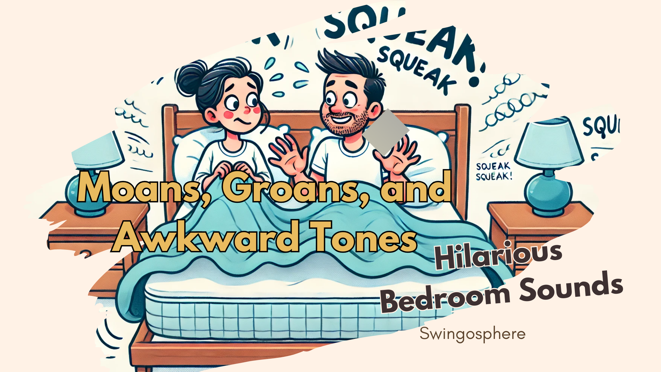 Moans, Groans, and Awkward Tones: When Bedroom Sounds Get Weird