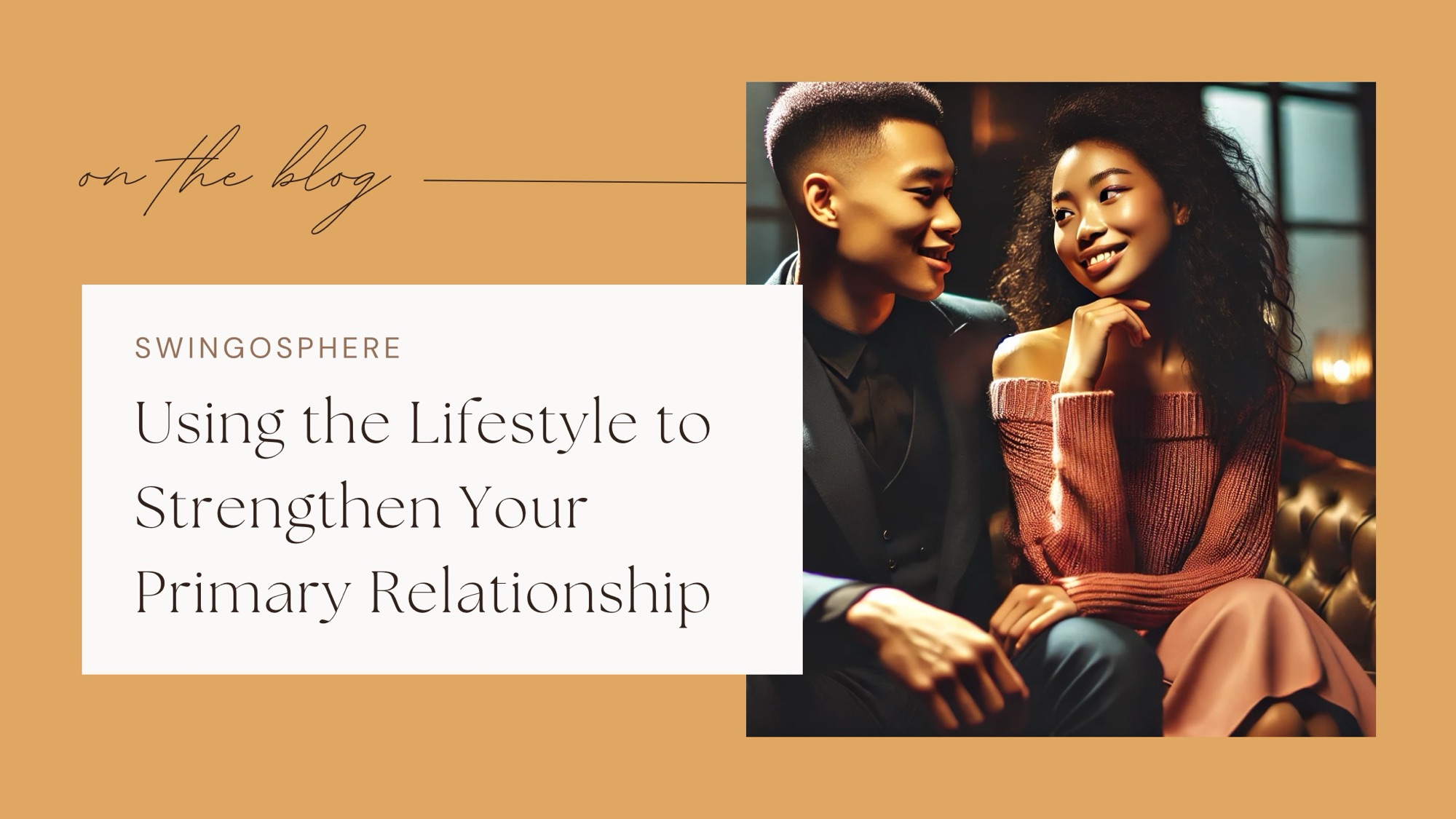 Using the Lifestyle to Strengthen Your Primary Relationship