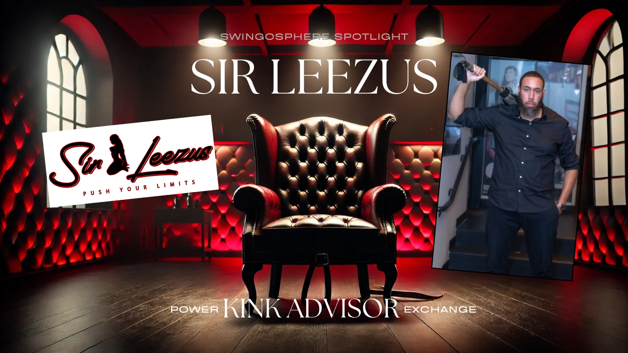 Sir Leezus: Sensual Sadist Dominant & Kink Advisor | Swingosphere Spotlight