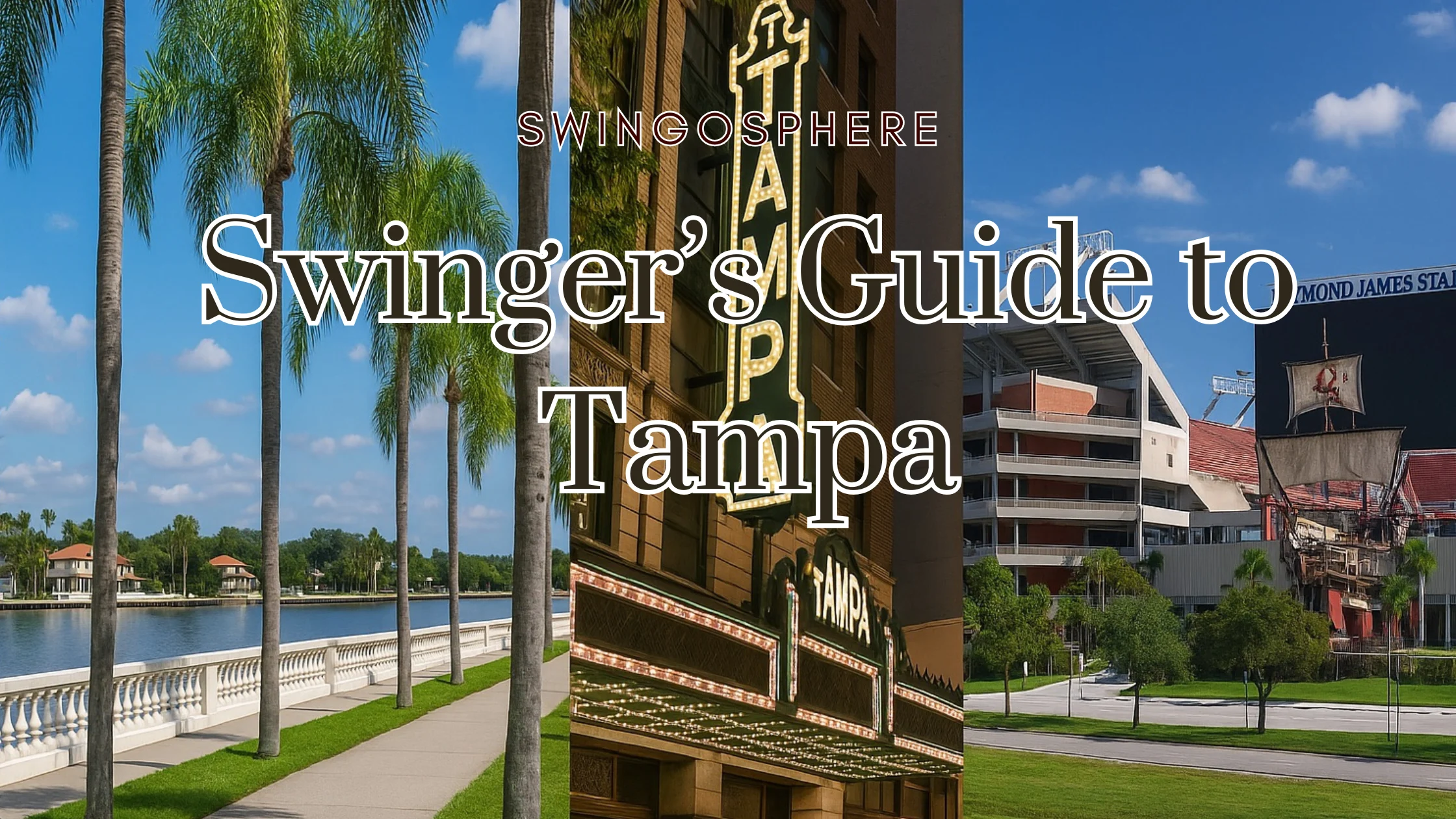 The Ultimate Swinger’s Guide to Tampa: Must Visit Spots for Lifestyle Fun